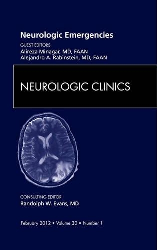 Бумажная книга «Neurologic Emergencies, An Issue of Neurologic Clinics», авторов Алехандро А. Рабинштейн, Алиреза Минагар - фото №1