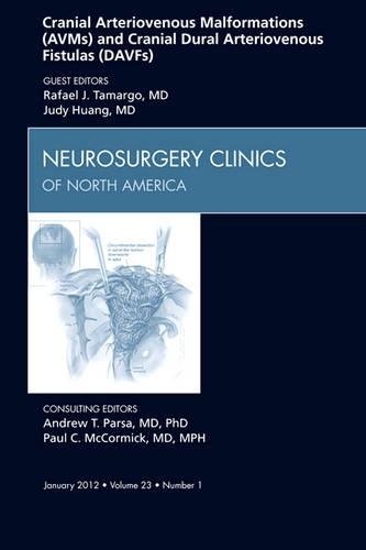 Бумажная книга «Cranial Arteriovenous Malformations (AVMs) and Cranial Dural Arteriovenous Fistulas (DAVFs), An Issue of Neurosurgery Clinics», авторов Джуди Хуанг, Рафаэль Х. Тамарго - фото №1