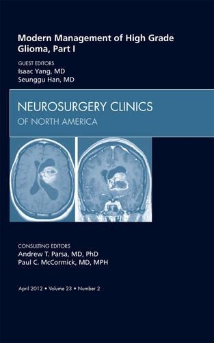 Бумажная книга «Modern Management of High Grade Glioma, Part I, An Issue of Neurosurgery Clinics», авторов Айзек Янг, Сынгу Дж. Хан - фото №1