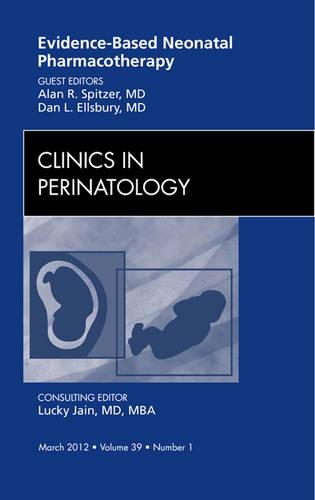 Бумажная книга «Evidence-Based Neonatal Pharmacotherapy, An Issue of Clinics in Perinatology», авторов Алан Р. Спитцер, Дэн Эллсбери - фото №1