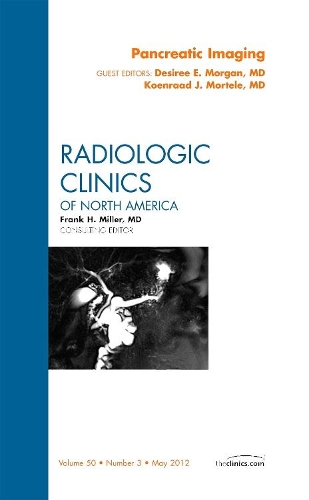 Бумажная книга «Pancreatic Imaging, An Issue of Radiologic Clinics of North America», авторов Дезире Э. Морган, Коенраад Дж. Мортеле - фото №1