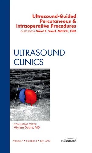 Бумажная книга «Ultrasound-Guided Percutaneous & Intraoperative Procedures, An Issue of Ultrasound Clinics», автор Ваэль Э. Саад - фото №1