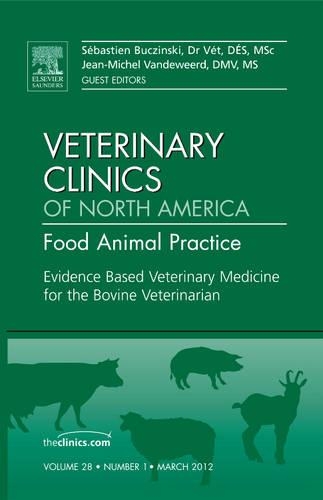 Бумажная книга «Evidence Based Veterinary Medicine for the Bovine Veterinarian, An Issue of Veterinary Clinics: Food Animal Practice», авторов Жан-Мишель Вандеверд, Себастьен Бучински - фото №1