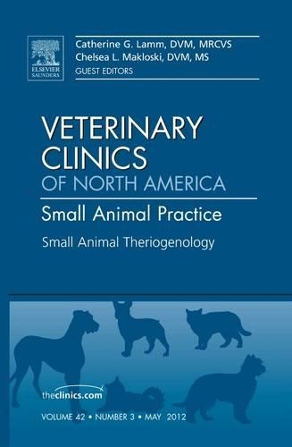 Бумажная книга «Theriogenology, An Issue of Veterinary Clinics: Small Animal Practice», авторов Кэтрин Ламм, Челси Маклоски - фото №1