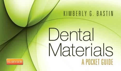 Бумажная книга «Dental Materials: A Pocket Guide», автор Кимберли Г. Бастин - фото №1