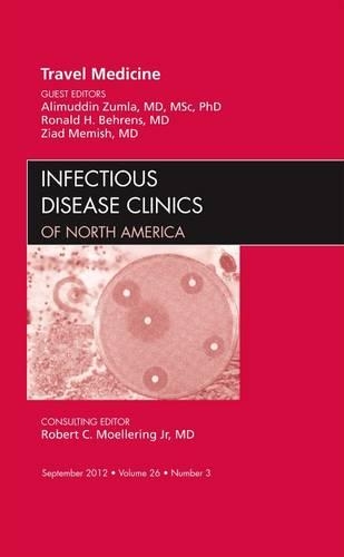 Бумажная книга «Travel Medicine, An Issue of Infectious Disease Clinics», авторов Алимуддин Зумла, Рональд Х. Беренс, Зиад Мемиш - фото №1