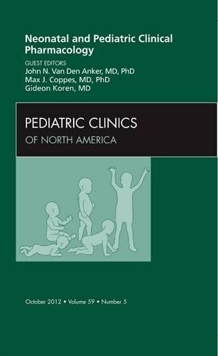 Бумажная книга «Neonatal and Pediatric Clinical Pharmacology, An Issue of Pediatric Clinics», авторов Гидеон Корен, Джон Н. ван ден Анкер, Макс Дж. Коппс - фото №1