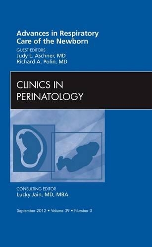 Бумажная книга «Advances in Respiratory Care of the Newborn, An Issue of Clinics in Perinatology», авторов Джуди Л. Ашнер, Ричард Полин - фото №1