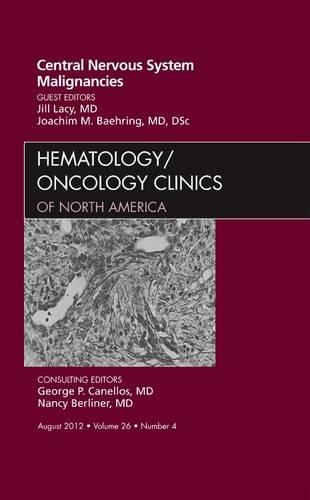 Бумажная книга «Central Nervous System Malignancies, An Issue of Hematology/Oncology Clinics of North America», авторов Джил Лэйси, Йоахим М. Бэринг - фото №1