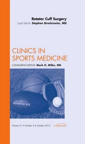 Бумажная книга «Rotator Cuff Surgery, An Issue of Clinics in Sports Medicine», автор Стивен Брокмайер - фото №1