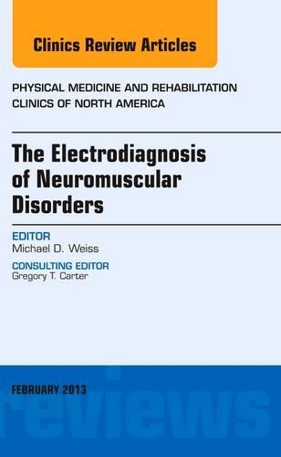Бумажная книга «The Electrodiagnosis of Neuromuscular Disorders, An Issue of Physical Medicine and Rehabilitation Clinics», автор Майкл Вайс - фото №1