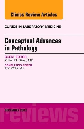 Бумажная книга «Conceptual Advances in Pathology, An Issue of Clinics in Laboratory Medicine», автор Золтан Олтвай - фото №1