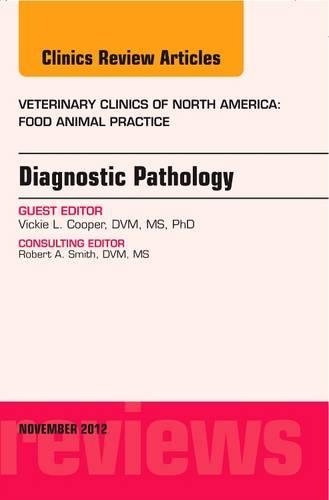 Бумажная книга «Diagnostic Pathology, An Issue of Veterinary Clinics: Food Animal Practice», автор Виктория Л. Купер - фото №1