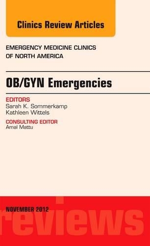 Бумажная книга «OB/GYN Emergencies, An Issue of Emergency Medicine Clinics», авторов Кэтлин Виттельс, Сара К. Зоммеркамп - фото №1