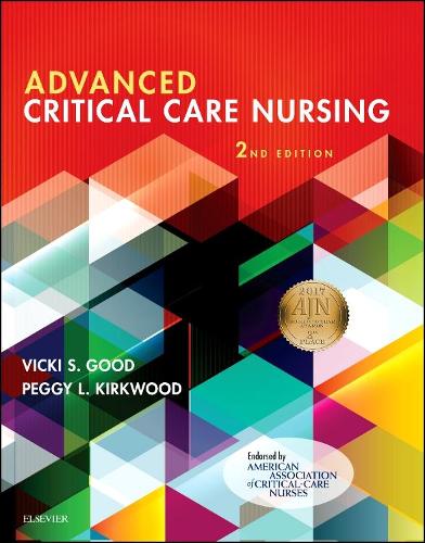 Бумажная книга «Advanced Critical Care Nursing», авторов Пегги Л. Кирквуд, Вики С. Гуд - фото №1