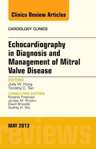 Бумажная книга «Echocardiography in Diagnosis and Management of Mitral Valve Disease, An Issue of Cardiology Clinics», авторов Джуди Хунг, Тимоти К. Тан - фото №1