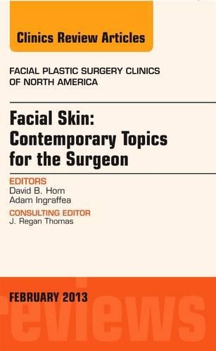 Бумажная книга «Facial Skin: Contemporary Topics for the Surgeon, An Issue of Facial Plastic Surgery Clinics», авторов Адам Инграффеа, Дэвид Б. Хом - фото №1