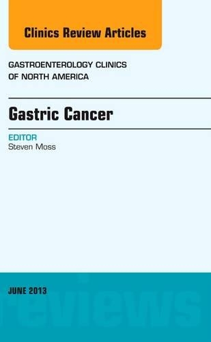 Бумажная книга «Gastric Cancer, An Issue of Gastroenterology Clinics», автор Стивен Мосс - фото №1