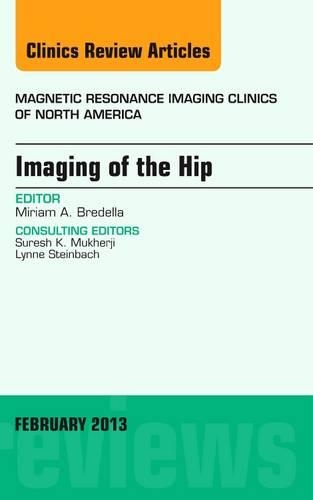 Бумажная книга «Imaging of the Hip, An Issue of Magnetic Resonance Imaging Clinics», автор Мириам А. Бределла - фото №1