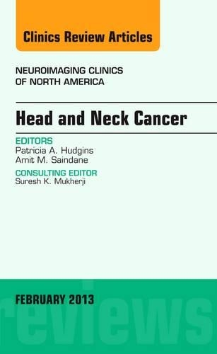 Бумажная книга «Head and Neck Cancer, An Issue of Neuroimaging Clinics», авторов Амит М. Саиндане, Патриция А. Хаджинс - фото №1