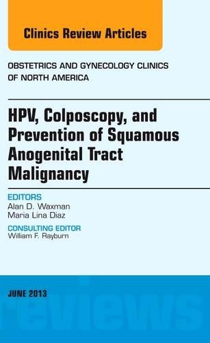 Паперова книга «HPV, Colposcopy, and Prevention of Squamous Anogenital Tract Malignancy, An Issue of Obstetric and Gynecology Clinics», авторів Алан Ваксман, Марія Ліна Діас - фото №1