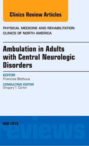 Бумажная книга «Ambulation in Adults with Central Neurologic Disorders, An Issue of Physical Medicine and Rehabilitation Clinics», автор Франсуа Бету - фото №1