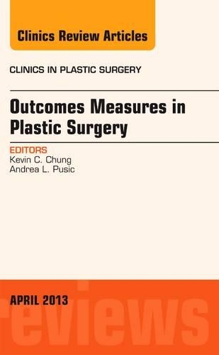 Бумажная книга «Outcomes Measures in Plastic Surgery, An Issue of Clinics in Plastic Surgery», авторов Андреа Л. Пусич, Кевин К. Чанг - фото №1