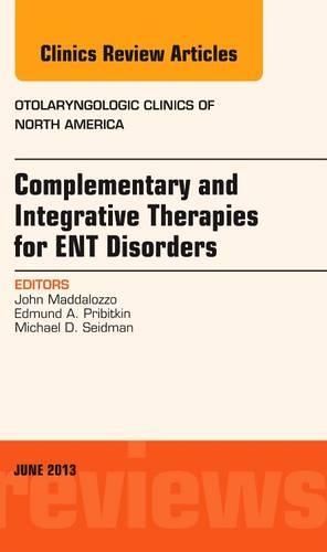 Паперова книга «Complementary and Integrative Therapies for ENT Disorders, An Issue of Otolaryngologic Clinics», авторів Едмунд А. Прибиткін, Джон Маддалоццо, Майкл Д. Сейдман - фото №1
