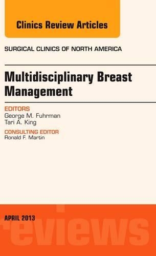 Паперова книга «Multidisciplinary Breast Management, An Issue of Surgical Clinics», авторів Джордж М. Фурман, Тарі А. Кінг - фото №1