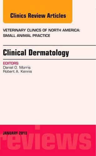 Бумажная книга «Clinical Dermatology, An Issue of Veterinary Clinics: Small Animal Practice», авторов Дэниел О. Моррис, Роберт А. Кеннис - фото №1