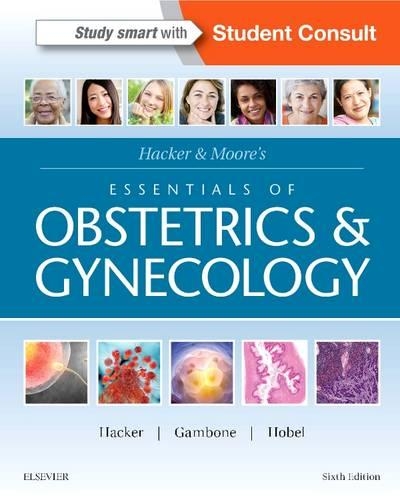 Паперова книга «Hacker & Moore's Essentials of Obstetrics and Gynecology», авторів Келвін Дж. Хобел, Джозеф К. Гамбон, Невілл Ф. Хакер - фото №1