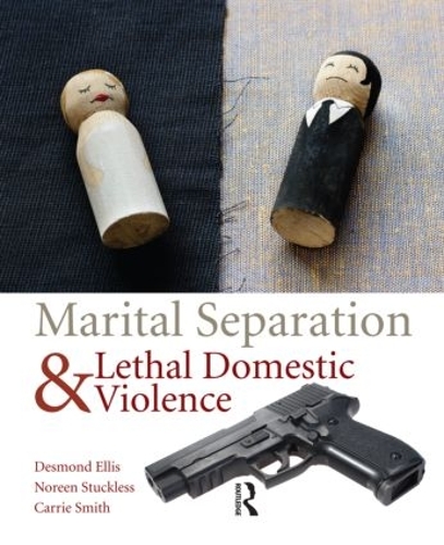 Бумажная книга «Marital Separation and Lethal Domestic Violence», авторов Кэрри Смит, Десмонд Эллис, Норин Стаклесс - фото №1