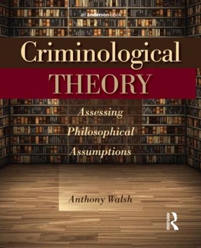 Паперова книга «Criminological Theory: Assessing Philosophical Assumptions», автор Ентоні Волш - фото №1