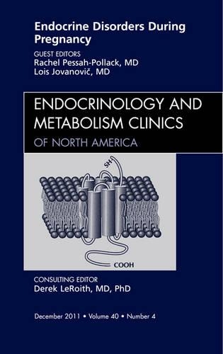 Бумажная книга «Endocrine Disorders During Pregnancy, An Issue of Endocrinology and Metabolism Clinics of North America», авторов Лоис Йованович, Рэйчел Пессах-Поллак - фото №1
