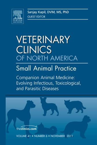 Бумажная книга «Companion Animal Medicine: Evolving Infectious, Toxicological, and Parasitic Diseases, An Issue of Veterinary Clinics: Small Animal Practice», автор Санджай Капил - фото №1
