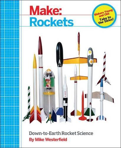 Бумажная книга «Make – Rockets», автор Майк Вестерфилд - фото №1