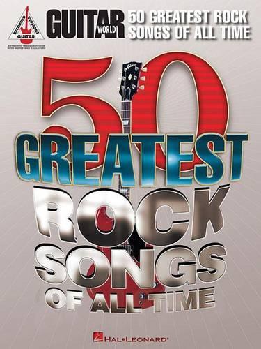 Бумажная книга «Guitar World: 50 Greatest Rock Songs of All Time», автор Издательская корпорация Хэла Леонарда - фото №1