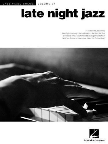 Бумажная книга «Late Night Jazz: Jazz Piano Solos Series Volume 27», автор Издательская корпорация Хэла Леонарда - фото №1