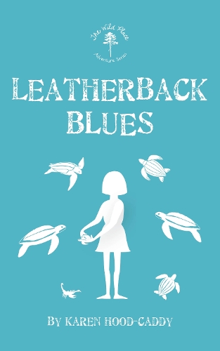Паперова книга «Leatherback Blues: The Wild Place Adventure Series», автор Карен Гуд-Кедді - фото №1