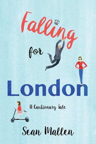 Паперова книга «Falling for London: A Cautionary Tale», автор Шон Маллен - фото №1