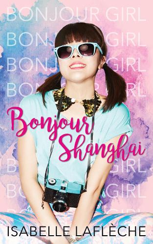 Бумажная книга «Bonjour Shanghai: Bonjour Girl», автор Изабель Лафлеш - фото №1