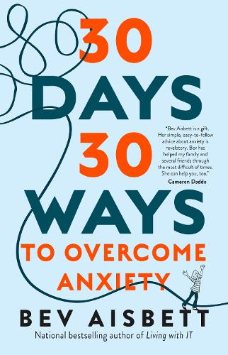Паперова книга «30 Days 30 Ways to Overcome Anxiety: from the bestselling anxiety expert», автор Бев Ейсбетт - фото №1