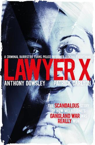 Паперова книга «Lawyer X», авторів Ентоні Доуслі, Патрік Карліон - фото №1