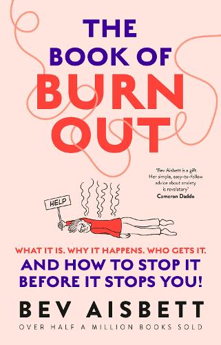 Бумажная книга «The Book of Burnout: What it is, why it happens, who gets it, and how to stop it before it stops you!», автор Бев Эйсбетт - фото №1