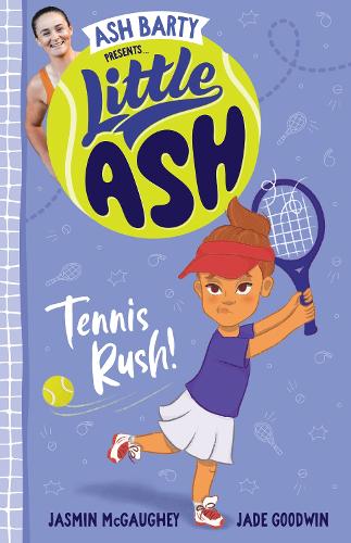Бумажная книга «Little Ash Tennis Rush!», авторов Аш Барти, Жасмин Макгохи - фото №1