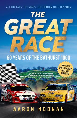 Бумажная книга «The Great Race: 60 years of the Bathurst 1000», автор Аарон Нунан - фото №1