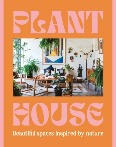 Бумажная книга «Plant House: Beautiful spaces inspired by nature», автор Harper by Design - фото №1