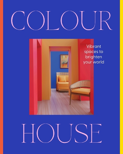 Паперова книга «Colour House: Vibrant spaces to brighten your world», автор Harper by Design - фото №1
