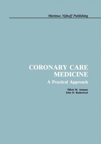 Паперова книга «Coronary Care Medicine: A Practical Approach», авторів Е. Антман, Дж.Д. Резерфорд - фото №1