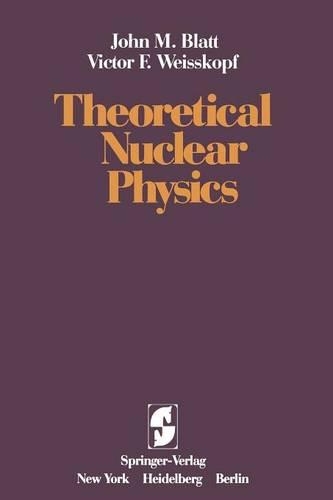 Паперова книга «Theoretical Nuclear Physics», авторів Дж. М. Блатт, В. Ф. Вайскопф - фото №1
